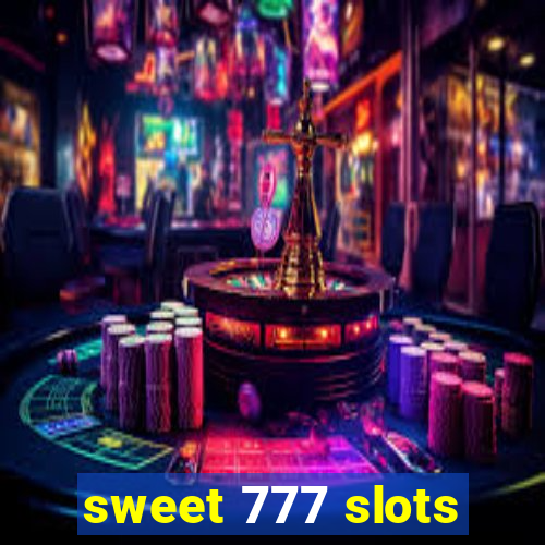 sweet 777 slots